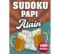 SUDOKU PAPI Alain: 1000 Sudokus avec solutions niveau facile,moyen et difficile cadeau original à offrir a votre papy