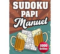 SUDOKU PAPI Manuel: 1000 Sudokus avec solutions niveau facile,moyen et difficile cadeau original à offrir a votre papy