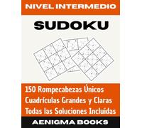 Sudoku para Adultos: Volumen 2: 150 Rompecabezas Nivel Intermedio con Letra Grande