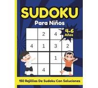 Sudoku Para Niños 4-6 Años: 150 Rejilllas De Sudoku 4x4 Nivel Fácil con Soluciones