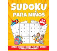 Sudoku para Niños 6-8 Años: más de 200 Sudokus en Formato Grande y Dificultad Creciente