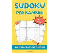 SUDOKU PER BAMBINI: 300 SUDOKU DA FACILE A DIFFICILE