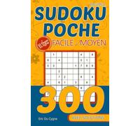 Sudoku Poche Facile - Moyen Volume 2: Des Heures De Jeux Dans Votre Poche