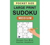 Sudoku Pocket Size Large Print - Medium: 100 Engaging Puzzles for On-the-Go Fun | Large Bold Numbers | Ideal for Medium-Level Players