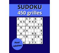 Sudoku pour adultes, 450 gilles: de différents niveaux, faciles, moyens, difficiles