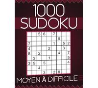 Sudoku pour Adultes et Seniors 1000 Grilles: Moyen à Difficile avec Solution, Cahier d'activités pour Adultes et Seniors.