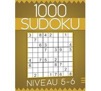 Sudoku pour Adultes et Seniors Niveau 5-6: 1000 Grilles avec Solutions, Cahier d'activités pour Adultes et Seniors.
