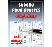 SUDOKU POUR ADULTES EXTREME 360 GRILLES AVEC SOLUTIONS: Carnet de SUDOKU Grand Format (21.60 x 27.95 cm) Pour les PROS du SUDOKU