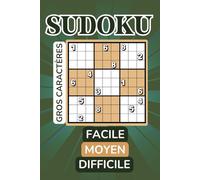 Sudoku pour Adultes: Facile - Moyen - Difficile | Grands Chiffres | Pour Solvers Intermédiaires | Solutions Incluses
