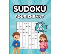 Sudoku Pour Enfants 10 Ans: 200 Grilles 9×9 de Facile à Difficile avec Solutions
