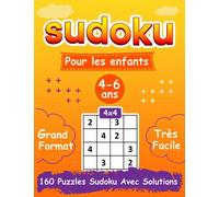 Sudoku Pour les Enfants 4-6 Ans: Jeux de chiffres pour les enfants dès 4 Ans, Entraînement cérébral ludique,160 puzzles sudoku avec Solutions, niveau très faciles, Grilles 4X4,grand format
