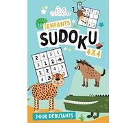Sudoku pour les enfants - 4x4 - pour débutants: Âge 5+ Niveau de difficulté : facile - Énigmes & Puzzles - 144 grilles de numéros Mini Sudoku à partir ... la première compréhension de la logique