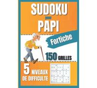 Sudoku pour papi fortiche: Avec ses 5 niveaux de difficulté différents ce jeu de calcul et de logique stimulera le cerveau de votre super grand-père