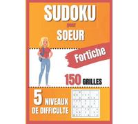 Sudoku pour soeur fortiche: Avec ses 5 niveaux de difficulté différents ce jeu de calcul et de logique stimulera le cerveau de votre super frangine