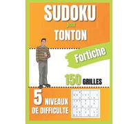 Sudoku pour tonton fortiche: Avec ses 5 niveaux de difficulté différents ce jeu de calcul et de logique stimulera le cerveau de votre super oncle