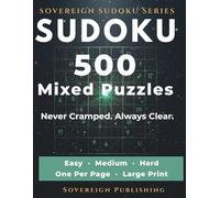 Sudoku Puzzle Book | 500 Mixed Puzzles Easy Medium Hard: Ultimate Challenge Collection for Adults and Seniors | One Puzzle Per Page | Large Print