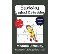 Sudoku Puzzle Book, 55 Puzzles with Solutions.: Logical Deduction, Sudoku Puzzle Book, Medium difficulty. Fun for Adults, Seniors, Teens. (6x9 inch book, 55 puzzles). Gift for Holiday and Free Time.
