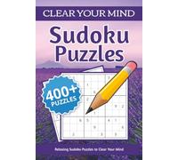 Sudoku Puzzle Book: Easy-to-Read Print about Sudoku, Relaxing, Clear Your Mind and More | 6 x 9 inches, 800 pages | 400+ Puzzles…Gift for Vacations, Holidays, and Free Times