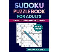 Sudoku Puzzle Book for Adults: 100 Puzzles from Easy to Hard | Large Print Brain Training for Adults and Seniors: Boost Focus, Memory, and Relaxation with Fun Sudoku Challenges