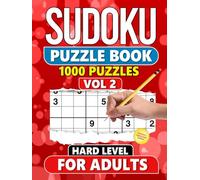 Sudoku Puzzle Book for Adults: 1000 Hard Level Puzzles with Solutions - Vol 2