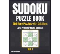 Sudoku Puzzle Book for Adults: 200 Easy Puzzles with Solutions - Large Print Sudoku for Beginners and Seniors | 2026 Edition