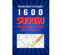 SUDOKU PUZZLE BOOK FOR ADULTS and KITS - 1600 Puzzles - Very Easy to Hard: With Full Solutions: Sudoku book for beginners, adults, smart kids and ... Hard. Brain games. sudoku activity book.
