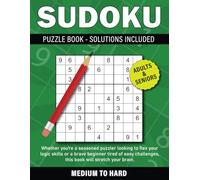 Sudoku Puzzle Book for Adults and Seniors: Medium and Hard Sudoku Puzzles with solutions to improve logical thinking