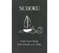 Sudoku Puzzle Book for Adults: Brain Training Sudoku Challenges for Focus, Logic & Mental Sharpness | Solutions provided: Relaxing and Challenging ... Concentration and Problem-Solving Skills