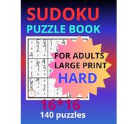 Sudoku puzzle book For adults: Large print 16*16 140 puzzless hard