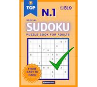 SUDOKU PUZZLE BOOK FOR ADULTS N.1: Special edition with over 200 Sudoku puzzles on high-quality paper. Varied levels from easy to hard to progress while having fun and stimulating your mind.