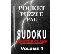 Sudoku Puzzle Book for Adults Pocket Size: Pocket Puzzle Pal, Volume 1, Master Class, Puzzles with Solutions, Large 9x9 Puzzle Grids, Adults, Seniors, Teens, Math Games, Mental Stimulation
