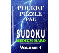 Sudoku Puzzle Book for Adults Pocket Size: Pocket Puzzle Pal, Volume 1, Medium-Hard, Puzzles with Solutions, Large 9x9 Puzzle Grids, Adults, Seniors, Teens, Math Games, Mental Stimulation