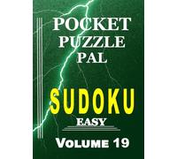 Sudoku Puzzle Book for Adults Pocket Size: Pocket Puzzle Pal, Volume 19, Easy, Puzzles with Solutions, Large 9x9 Puzzle Grids, Adults, Seniors, Teens, Math Games, Brain Games, Great gift