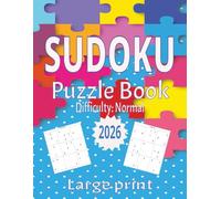 Sudoku puzzle book for adults, teens and children. Unwind, think smart, and have fun: Sudoku puzzle book normal difficulty, great for free time, leisure, fun