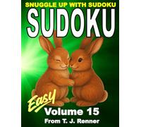 Sudoku Puzzle Book for Adults: Volume 15, Easy, Sudoku Puzzles with Solutions, Snuggle up with Large 9x9 Puzzle Grids. Sudoku for Adults, Teens, Seniors. Brain Games. Men-tal Stimulation. Great gifts