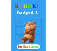 Sudoku Puzzle Book for Kids Ages 6-8: Sudoku Puzzles for Children | Engage the Mind, Learn, and Focus | 6x9 Inches, 110 Pages | 50+ Puzzles | Solutions Included