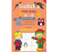 Sudoku Puzzle Book for Kids Ages 6-8 - Volume 2: 50+ Fun and Easy Puzzles with Brain-Boosting Fun Facts and Star Rewards | Solutions Included | Kid 6 - 8