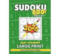 Sudoku Puzzle Book for Seniors: Large Print, 4 Levels from Easy to Expert - Hand-Verified Puzzles with Full Solutions.: Large Print 2026 800 Puzzles