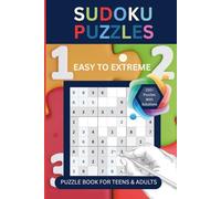 Sudoku Puzzle Book for Teens, Adults & Seniors : Easy to Extreme Challenges to Boost Focus and Relaxation: Includes 150+ Puzzles Across 6 Difficulty ... Extreme - with Complete Solutions at the Back