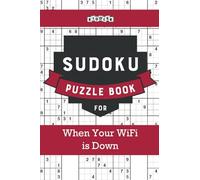 Sudoku Puzzle Book for When Your WiFi is Down