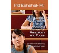 Sudoku Puzzle Book: Fun Brain-Boosting Games for Relaxation and Focus: Easy to hard puzzles that improve logic, memory, concentration, and mental fitness for all ages