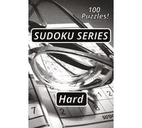 Sudoku Puzzle Book - Hard: The NE's Sudoku Series! 100 different Sudoku Puzzles. Great brain games for all ages. Challenge yourself!