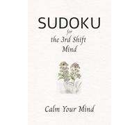 Sudoku Puzzle Book: Medium Sudoku Puzzles for the 3rd shift Mind | Help Calm Your Mind | 6x9 Inches, 110 Pages | 50+ Puzzles | Solutions Included