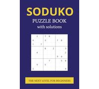 Sudoku Puzzle Book with solutions: Sudoku Puzzle Book with solutions | THE NEXT LEVEL FOR BEGINNERS | 6x9 inches, 113 pages | 55 puzzles