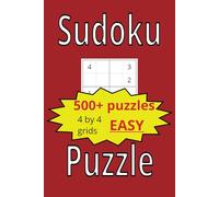 Sudoku Puzzle: Over 500 Easy for beginners, kids, teens and seniors 4x4 grid in a 6x9in book