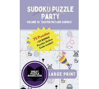 Sudoku Puzzle Party: Volume 13: Easter Picture Sudoku Large Print