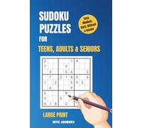 Sudoku Puzzles: A Book for teens adults and seniors, with easy, medium, hard, difficult and insane sudoku - large print- Two Puzzles per Page