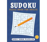 Sudoku Puzzles Book for Adults: 1000 Easy Sudoku Puzzles for Adults & Amateurs is The Perfect Brain Workout for Relaxation and Fun