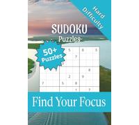 Sudoku Puzzles - Find Your Focus: Sudoku Puzzles for people with Busy Minds | Help Calm the Mind, Relax, and Focus | 6x9 Inches, 110 Pages | 50+ Puzzles | Solutions Included