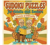 Sudoku Puzzles for Adults and Seniors - 3 Levels of Difficulty: 500+ Brain Games from Medium to Diabolical, Large Print Puzzle Book for Memory and Focus, Unique Solutions & Logic-Graded Difficulty